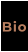 Bio