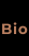 Bio